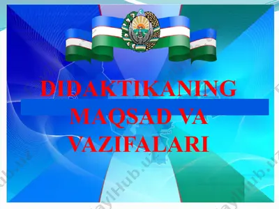didaktikaning maqsad va vazifalari — PPTX