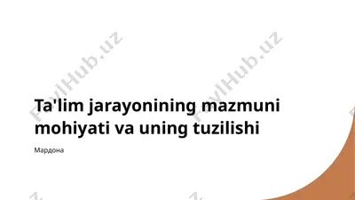 ta'lim jarayonining mazmuni mohiyati va uning tuzilishi — PPTX