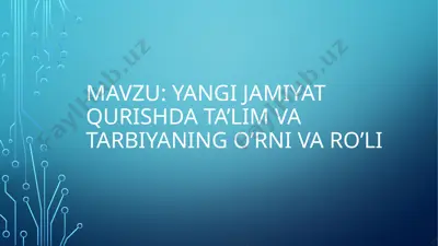 tarbiyajarayonining jamiyattaraqqiyotidagi roli — PPTX
