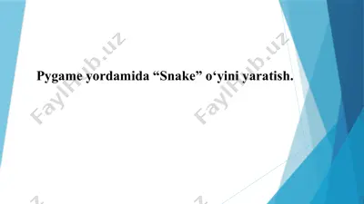 pygame yordamida “snake” o‘yini yaratish — PPTX