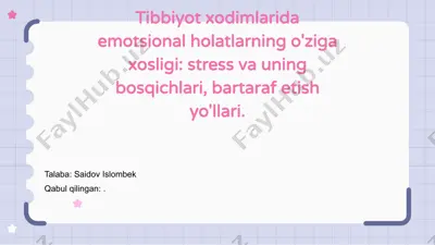 tibbiyot xodimlarida emotsional holatlarning o'ziga xosligi: stress va uning bosqichlari, bartaraf etish yo'llari — PPTX