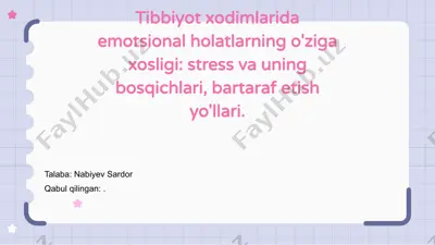 tibbiyot xodimlarida emotsional holatlarning o'ziga xosligi: stress va uning bosqichlari, bartaraf etish yo'llari — PPTX