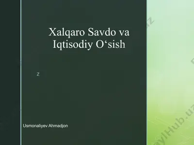 xalqaro savdo va iqtisodiy o‘sish — PPTX