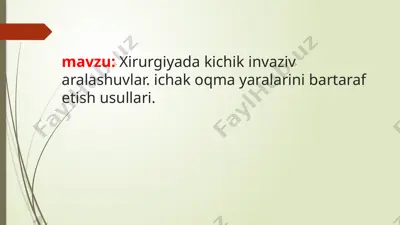 xirurgiyada kichik invazirologiya va alatga oshiriladigan aralashuvlar — PPTX