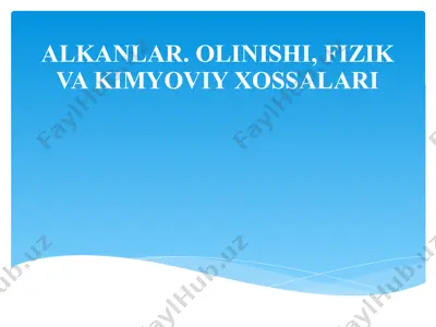 alkanlar. olinishi, fizik va kimyoviy xossalari — PPTX