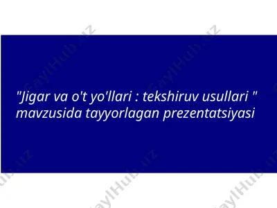 jigar va o't yo'llari: tekshiruv usullari — PPTX