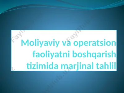 moliyaviy-operatsion faoliyatni boshqarish tizimi va marjinal tahlil — PPTX