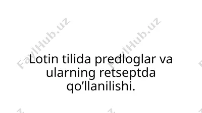 lotin tilida predloglar va ularning retseptdaqo’llanilishi — PPTX
