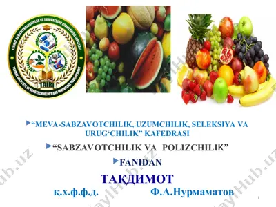 sabzavotchilik va polizchilik fanidan taqdimot — PPT