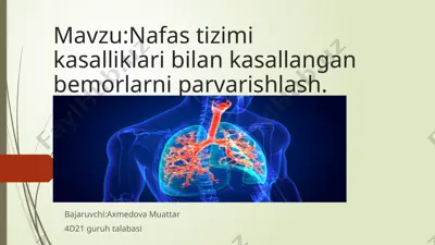 nafas tizimi kasalliklari bilan kasallangan bemorlarni parvarishlash — PPTX