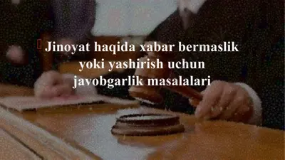 jinoyathaqida xabar bermaslik, yokiyashirish uchun javobgarlik masalalari — PPTX