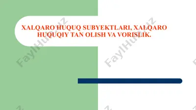 xalqaro huquq subyektlari, xalqaro huquqiy tan olish va vorislik — PPTX