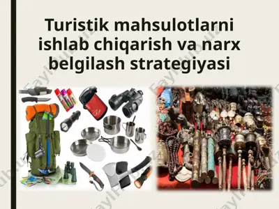 turistik mahsulotlarni ishlab chiqarish va narx belgilash strategiyasi — PPTX
