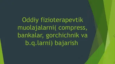 oddiy fizioterapevtik muolajalar — PPTX