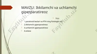 ikkilamchi va uchlamchi giperparatireoz — PPTX