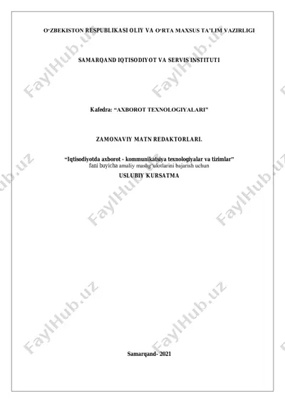 uslubiy kursatma "iqtisodiyotda axborot - kommunikatsiya texnologiyalar va tizimlar" fani bo'yicha amaliy mashg'ulotlarini o'tqazish bo'yicha to'liq va batafsil tavsiyalar — PDF
