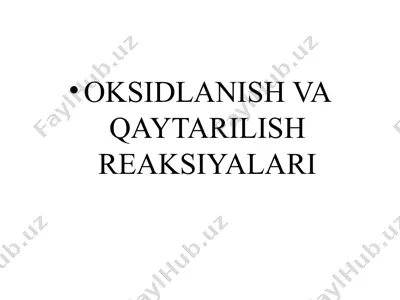 oksidlanish va qaytarilish reaksiyalari — PPTX