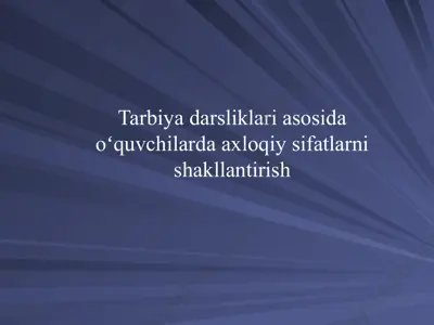 oʻquvchilarda axloqiy sifatlarni shakllantirish.pptx — PPTX
