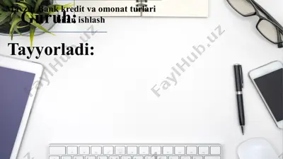 bank kredit va omonat turlari bilan ishlash — PPTX