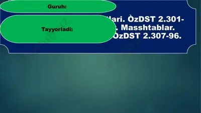 davlat standartlari. òzdst 2.301-96-2.304-97. formatlar. masshtablar. chiziq turlari. — PPTX