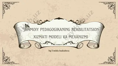 ijtimoiy pedagogikaning reabilitatsion xizmati modeli va mexanizmi — PDF