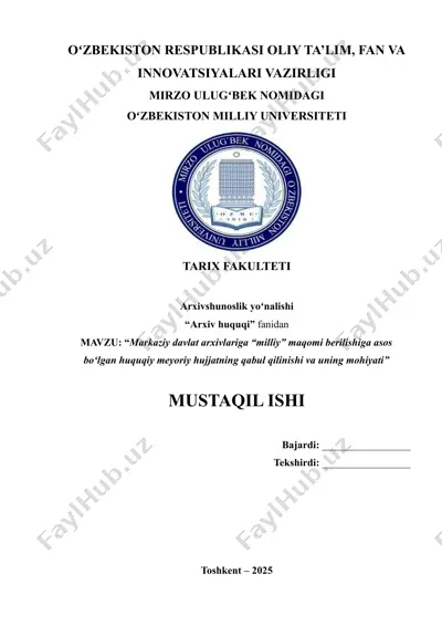 markaziy davlat arxivlariga “milliy” maqomi berilishiga asos bo‘lgan huquqiy meyoriy hujjatning qabul qilinishi va uning mohiyati — DOCX