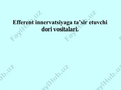 efferent innervatsiyaga ta’sir etuvchi dori vositalari — PDF