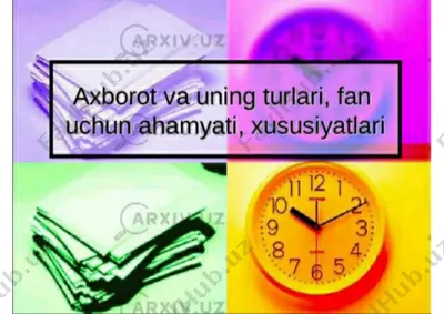 axborot va uning turlari, fanuchun ahamyati, xususiyatlari — PDF