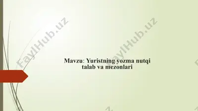yuristning yozman utqitasi va mezonlari — PPTX