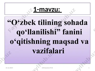 o‘zbek tilining sohada qo‘llanilishi fanini o‘qitishning maqsad va vazifalari — PPTX