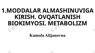 moddalar almashinuviga kirish. ovqatlanish biokimyosi. metabolizm — PPTX
