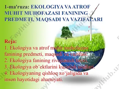 ekologiya va atrof muhit muhofazasi fanining predmeti, maqsadi va vazifalari — PPTX