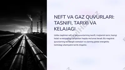 neft va gaz quvurlari: tasnifi, tarixi va kelajagi — PPTX