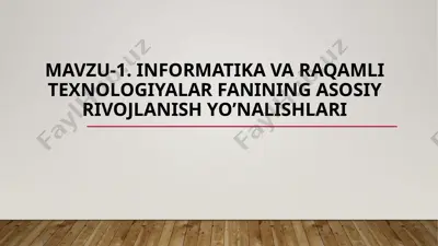informatika va raqamli texnologiyalar fanining asosiy rivojlanish yo'nalishlari — PPTX