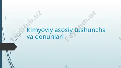 kimyoviy asosiy tushunchalar va qonunlar — PPTX