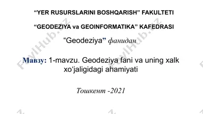 geodeziya fani va uning xalk xo‘jaligidagi ahamiyati — PPTX