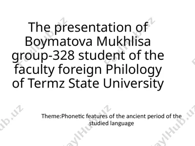 phonetic features of the ancient period of the studied language — PPTX