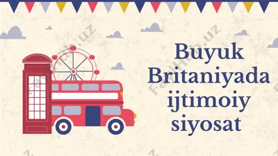 buyuk britaniyada ijtimoiy siyosat — PPTX