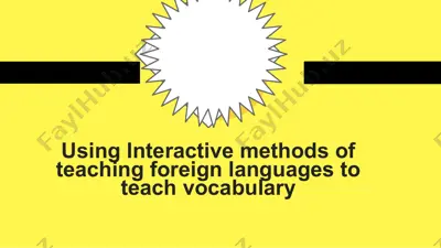 using interactive methods of teaching foreign languages to teach vocabulary — PPTX
