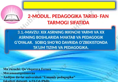 xix asrning ikkinchi yarmi va xx asrning boshlarida maktab va pеdagogik g‘oyalar. sobiq sho‘ro davrida o‘zbеkistonda ta’lim tizimi va pеdagogika — PPTX