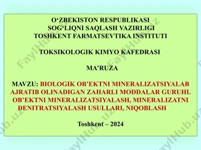 biologik ob’ektni mineralizatsiyalab ajratib olinadigan zaharli moddalar guruhi — PPTX