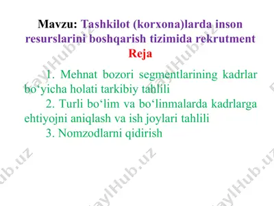 inson resurslarini boshqarishda rekrutment rejasi — PPT
