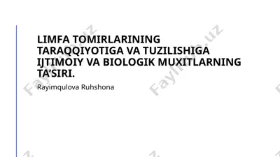 limfatomirlarining taraqqiyoti va tuzilishi — PPTX