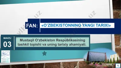 mustaqil o‘zbekiston respublikasining tashkil topishi va uning tarixiy ahamiyati — PPTX