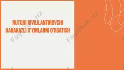 nutq rivojlanishida harakatli o'yinlar — PPTX
