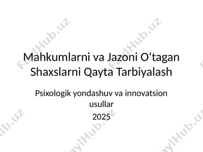 mahkumlarni va jazoni o‘tagan shaxslarni qayta tarbiyalash — PPTX