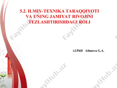 ilmiy-texnika taraqqiyoti va uning jamiyat rivojini tezlashtirishdagi roli — PPT