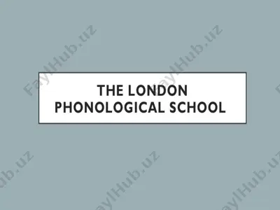 the london phonological school — PPTX