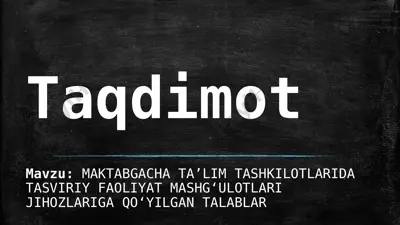 maktabgachata’lim tashkilotlarida tasviriy faoliyat mashg‘ulotlari jihozlariga qo‘yilgan talablar — PPTX