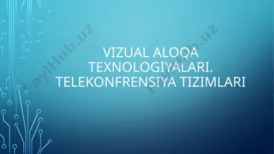 vizual aloqa texnologiyalari. telekonfrensiya tizimlari — PPTX